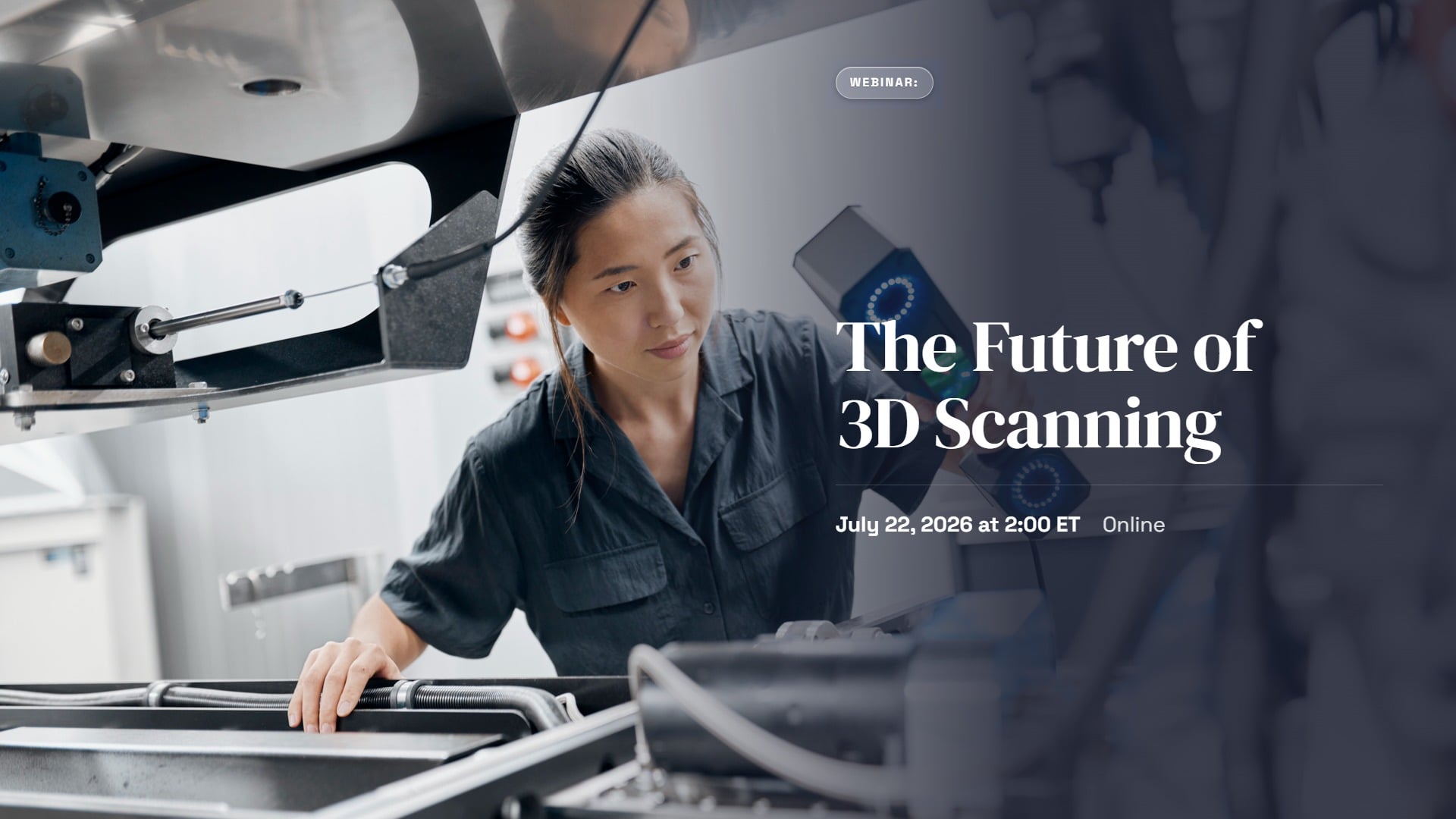 Webinar: The Future of 3D Scanning! From Handheld Flexibility to Automated Precision